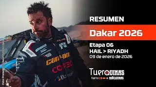 DAKAR 2026 | RESUMEN ETAPA 06 HAIL – RIYADH | JORNADA EXTREMA ANTES DEL DESCANSO