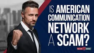 Is the American Communications Network A scam? - ACN