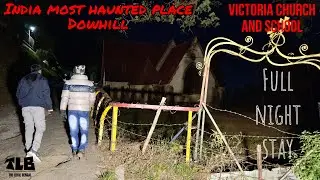 Dowhill 3.0 | Night Challenge | Victoria Church And Victoria Boys School | The Loyal Bengal
