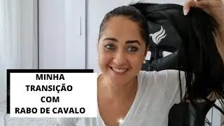 TRANSIÇÃO COM RABO DE CAVALO