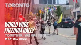 Worldwide Freedom Rally Protest against Government restrictions May 21 - #cdnpoli #cpcldr #onpoli