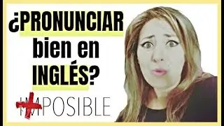 Por qué nos resulta tan DIFÍCIL PRONUNCIAR 😰 bien en INGLÉS  (y cómo solucionarlo)