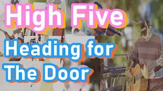 High Five - Heading For The Door (Duster)
