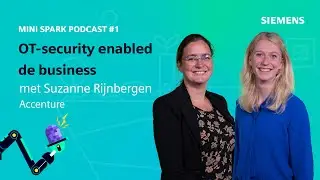 Mini Spark Podcast | OT cybersecurity enabled de business | Suzanne Rijnbergen | S2#1 |