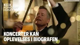 Koncerter kan oplevelses i biografen // DR Symfoniorkestret