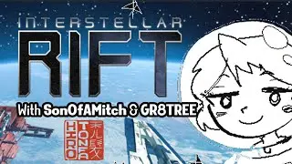 【Interstellar Rift】with Friends