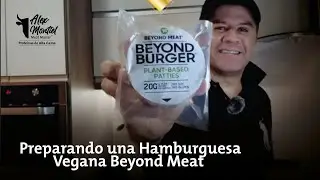 🍔 Preparando una Hamburguesa Vegana Beyond Meat 🌿