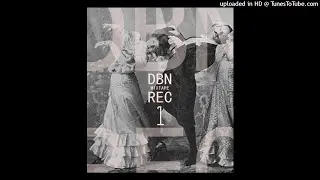 DBN REC MIXTAPE # 1 (2006/2010)