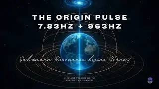 963Hz + 7.83Hz Schumann Resonance The Origin Pulse 🌍  Deep Grounding & Cosmic Awakening 8h