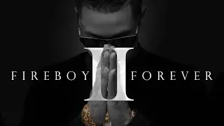 Fuego - 35 Pa Las 12 (Fireboy Forever 2) [Official Audio]