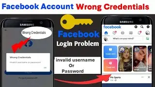 Wrong credentials invalid username or password Facebook||Facebook wrong credentials (Part 2)
