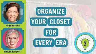 Organize Your Closet for Every Era with Imogen Lamport #cluttercorner #organize #closetorganization