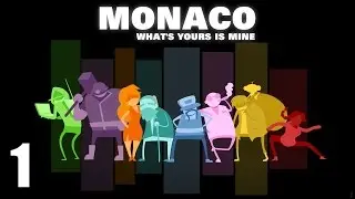 Monaco: What's Yours Is Mine co-op - Прохождение Часть 1 (PC)