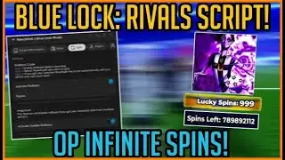OP BLUE LOCK RIVALS SCRIPT! INFINITE FLOW, STYLE SPINS