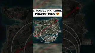 ERANGEL MAP ZONE PREDICTIONS |PUBG MOBILE