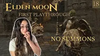 ELDEN RING: Welcome To Altus | No Summons | First Playthrough | (Part 18)