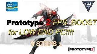Prototype 2 FPS BOOST For LowspecPC with simple steps.