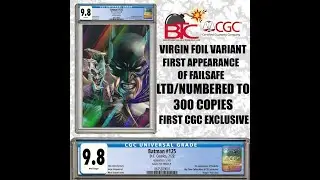BATMAN #125 MICO SUAYAN EXCLUSIVE FOIL VARIANT COVERS CGC 9.8 LIMITED TO 300 COPIES WORLDWIDE