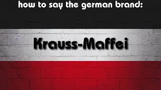 How to say in perfect german pronunciation: Krauss-Maffei