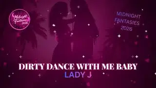 Dirty Dance With Me Baby 🌙🔥 | Lovers Rock Reggae | Midnight Fantasies 2026