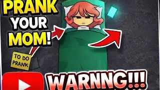 Prank your mom