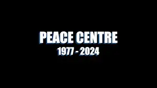 Peace Centre   1977 - 2024