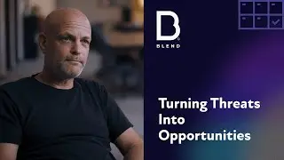 Turning Threats Into Opportunities | BLEND Leadership Series with CEO Yoav Ziv