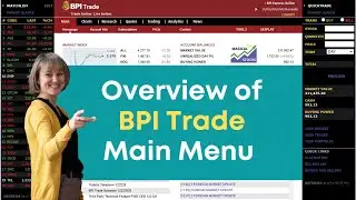 Overview of BPI Trade Main Menu