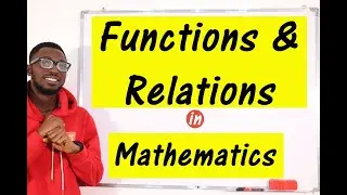 Functions and Relations - Definitions/Terminologies/Kinds of relations/Types of mapping