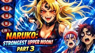 What if Naruko Was the Strongest Upper Moon | Part 3