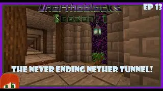 The never ending NETHER TUNNEL! Minecraft survival sms Unorthoblocks ep 13