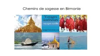 CHEMINS DE SAGESSE, avec Erik Sabl&eacute;, en Birmanie : 2017