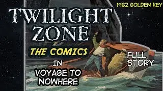 Twilight Zone The Comics: Voyage To Nowhere Full Story