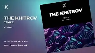 PREMIERE: The Khitrov - Space [VSA Recordings] / Indie Dance