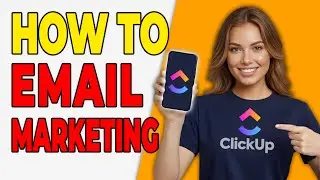 How To Manage Email Marketing Tasks In ClickUp [Growth Workflow]