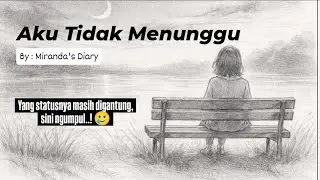 AKU TIDAK MENUNGGU - Miranda's Diary #musik #laguviral 