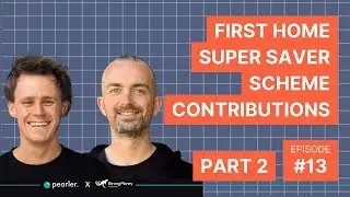 Part 2 | FHSS Scheme: How do contributions work? | Aussie FIRE Podcast