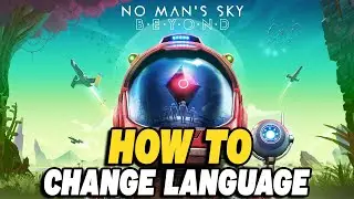 How To Change Language in No Man's Sky