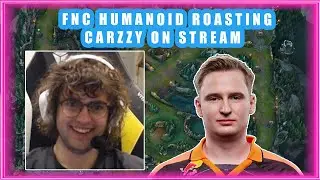 FNC HUMANOID ROASTING VIT Carzzy on Stream 👀