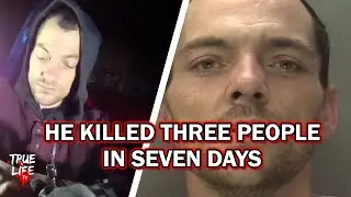 This Man Murdered Three People In Seven Days!
