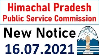 HPPSC New Notice Out | 16.07.2021 | Latest Update