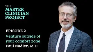E2 - Dr. Paul Nadler - Venture outside of your comfort zone