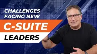 Challenges New C-Suite Leaders Face