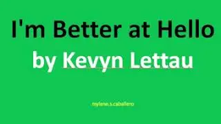 I'm Better at Hello by Kevyn Lettau (Lyrics) - 1998