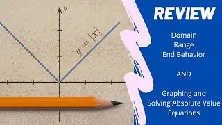 Example of Domain Range End Behavior and Absolute Values