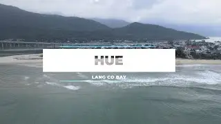 ✈️ Lang Co Bay Hue - discover one of the most beautiful bays in the world