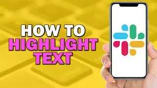 How to Highlight Text on Slack (Easiest Way)