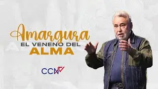 Amargura el Veneno del Alma | CCN Online