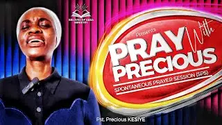 23RD JANUARY 2026 || SPONTANEOUS PRAYER SESSION WITH PST PRECIOUS KESIYE