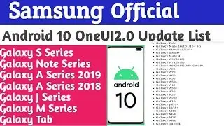 Samsung Official Android 10 OneUI2.0 Update List ||  J8|J6|A50|A30 And Many More Devices